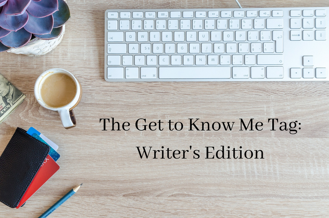 The Get to Know Me Tag: Writer's Edition